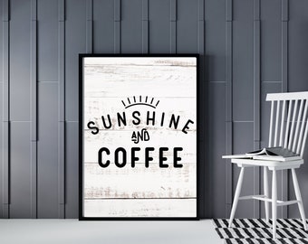 Sunshine & Coffee Farmhouse Style Wall Print - Gallery Wall Art Printable - Coffee House Sign