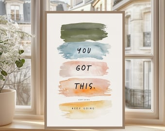 You Got This Watercolor Art Print, Motivational Quote Wall Art, Positive Affirmation Printable, Empowering Home & Office Decor
