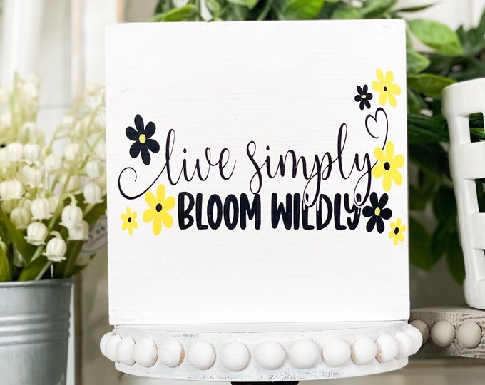 Spring Decor - Live Simply Bloom Wildly Wood Sign - Cute Typography - Tiered Tray Decor