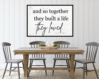 Rustic Farmhouse Decor: And So Together They Built a Life They Loved Digital Print - Instant Download