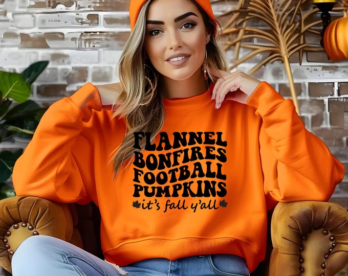 Pumpkin Season Fall Sweater - It's Fall Y'all Graphic Top - Flannels, Football, Bonfires - Trendy Women's Sweatshirt - Gift for Her