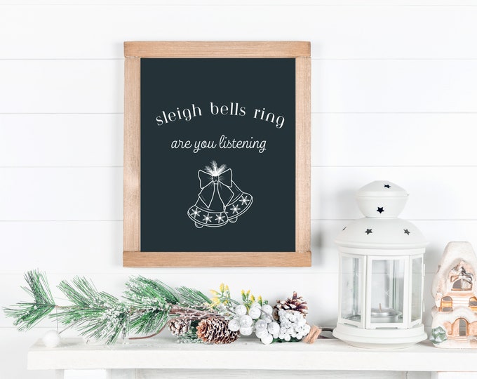Sleigh Bells Ring Farmhouse Style Christmas Sign - Christmas Wall Art Printable - Black & White Christmas Decor