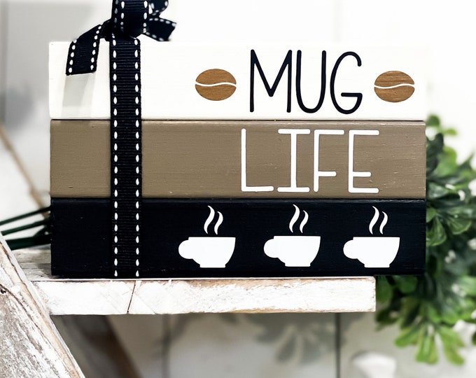 Farmhouse Coffee Sign - "Mug Life" - Mug Lovers Decor - Coffee Bar Sign - Elegant Typography