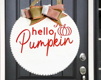 Hello Pumpkin Door Hanger, Fall Front Porch Decor, Modern Front Door Sign, Wood Round Door Hanger, Fall Welcome Sign, Fall Front Door Wreath