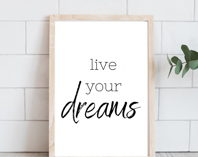 Live Your Dreams Farmhouse Style Sign - Minimalist Wall Art Printable - Inspirational Wall Art