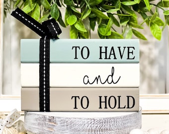 Wedding Table Sign- To Have & To Hold - Farmhouse Wedding Decor - Wood Book Stack
