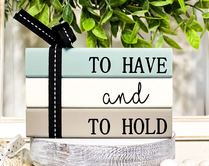 Wedding Table Sign- To Have & To Hold - Farmhouse Wedding Decor - Wood Book Stack