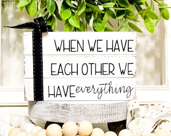 Rustic Farmhouse Wedding Sign - When We Have Each Other Wood Book Stack - Wedding Tabletop Decor