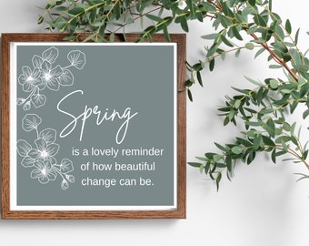 Spring is a Lovely Reminder Digital Print 20x20 Instant Download - Farmhouse Style Wall Decor - Spring Quote Sign