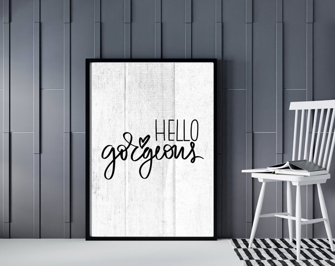 Hello Gorgeous Farmhouse Style Printable - Gallery Wall Art Print - Farmhouse Sign