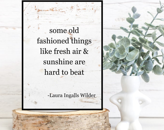 Laura Ingalls Wilder Quote Farmhouse Style Spring Decor - Digital Wall Art Instant Download - Gift for Her