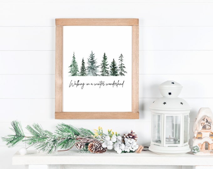 Walking in a Winter Wonderland Farmhouse Style Christmas Sign - Winter Wall Art Printable - Farmhouse Christmas Decor