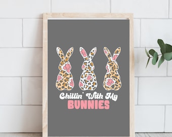 Chillin with my Bunnies Leopard Print Art - Easter Decor Instant Download - Easter Gift