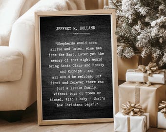 How Christmas Began Black Digital Print - Inspirational Jeffrey Holland Quote - Holiday Faith Wall Art - Christmas Story Printable Decor