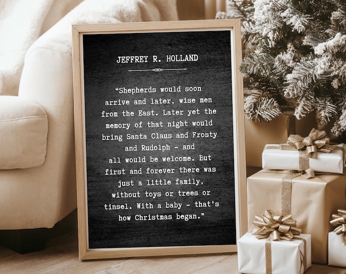 How Christmas Began Black Digital Print - Inspirational Jeffrey Holland Quote - Holiday Faith Wall Art - Christmas Story Printable Decor