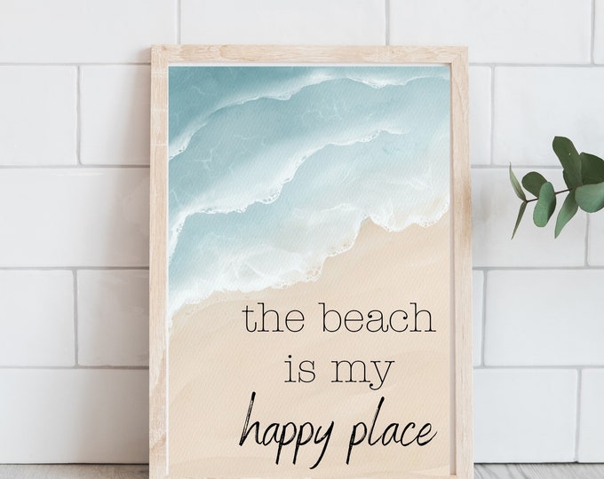 The Beach is My Happy Place Printable- Minimalist Wall Art Printable - Beach House Wall Decor