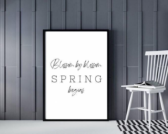 Bloom by Bloom Spring Begins Minimalist  Style Sign - Spring Wall Art Printable - Farmhouse Wall Decor