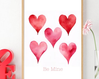 Love is in the Air! Watercolor Hearts Be Mine Valentine's Day Digital Print - Perfect Wall Decor - Digital Art Print