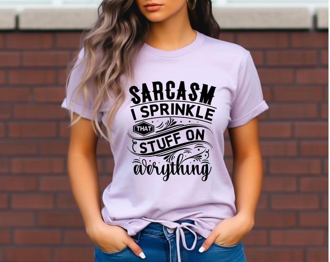 Sarcasm I Sprinkle That Stuff on Everything Women's Sassy T-Shirt - Unapologetically Sarcastic - Pink Collection