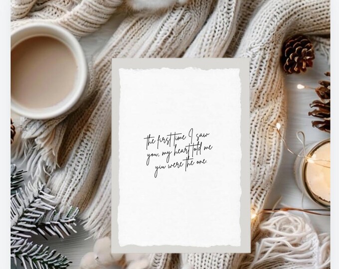 The First Time I Met You My Heart Knew You Were the One Print | Romantic Quote Art | Handmade Deckled Edge Paper | Farmhouse Wall Decor