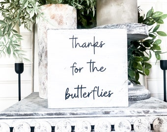 Rustic Farmhouse Thank You for the Butterflies Wood Sign - Anniversary Gift for Her