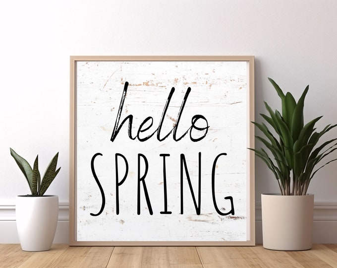 Hello Spring Rustic Farmhouse Style Wall Print - Digital Download - Seasonal Home Decor