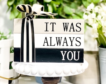 Rustic Farmhouse Wedding Decor - 'It Was Always You' Wood Sign - Romantic Anniversary Gift