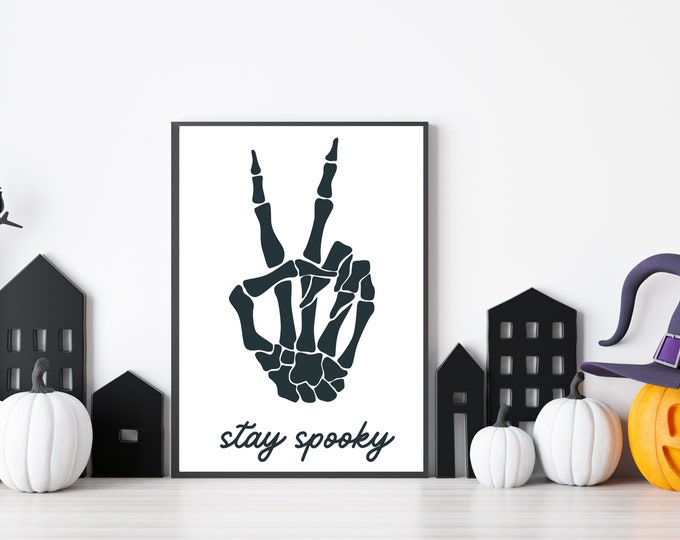 Spooky Art Print: Skeleton Hand Wall Decor for Halloween Vibes - Stay Spooky Digital Print - Haunted House - Skeleton Illustration Art -