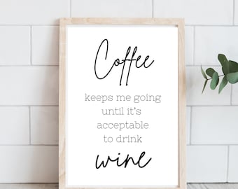 Coffee Keeps Me Going Until Wine Bar Farmhouse Style Sign - Minimalist Wall Art Printable for Coffee House - Coffee Wall Decor