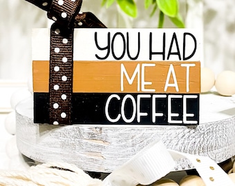 Stylish Coffee Display: You Had Me At Coffee Farmhouse Sign - Coffee House Decor