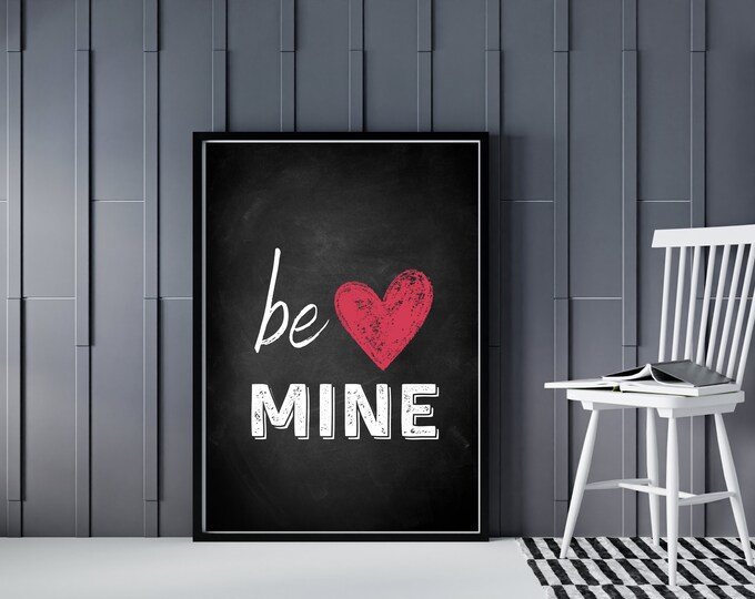 Chalkboard Style Be Mine Valentine's Day Sign - Minimalist Wall Art Printable - Valentine Wall Decor