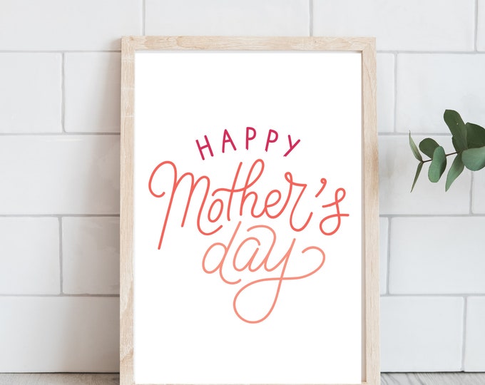Happy Mother's Day Colorful Sign - Minimalist Wall Art Printable - Mother's Day Wall Decor