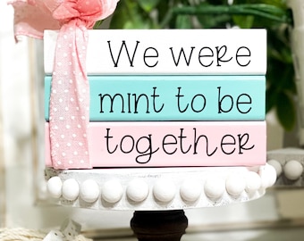 We Were Mint to Be Together Wood Sign - Cute Ice Cream Decor - Birthday Decor - Playful Typography