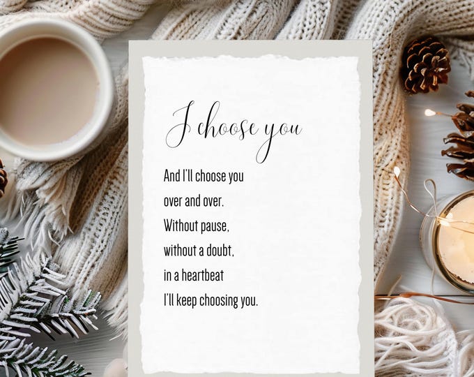 I Choose You Art Print | Romantic Quote Wall Decor | Vintage Deckled Edge Paper | Love Gift | Engagement or Wedding Gift, Love Letter Art