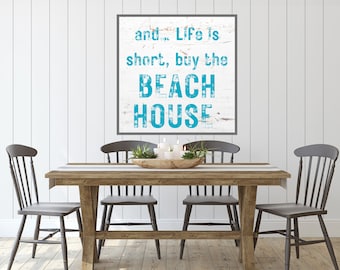 Life is Short, Buy the Beach House - Coastal Wall Print - Rustic Beach Sign - Digital Print - Beach Lovers Gift