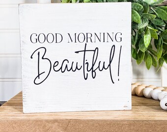 Good Morning Beautiful Farmhouse Style 5 x 5 Wood Sign- Tiered Tray Decor - Distressed