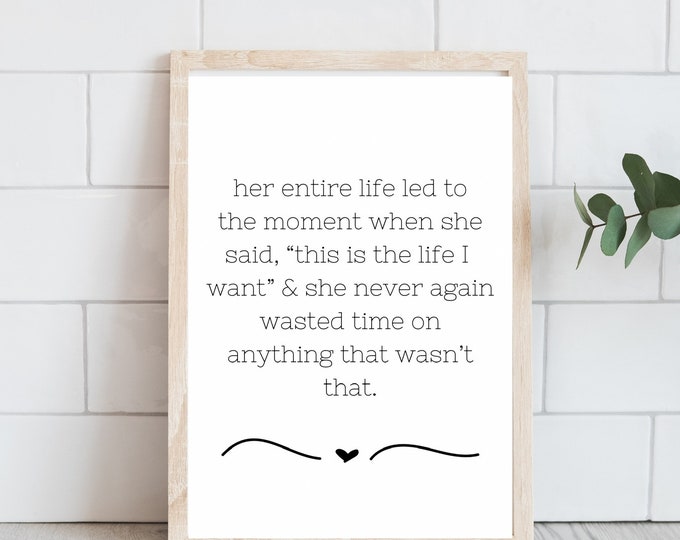 This Is the Life I Want - Inspiring Quote Wall Art Print - Digital Print - Minimalist Style