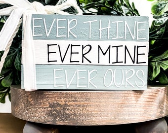 Farmhouse Mini Wood Book Sign/Tiered Tray Decor/Wedding Decor/ Farmhouse Home Decor/Ever Thine Ever Mine Ever Ours