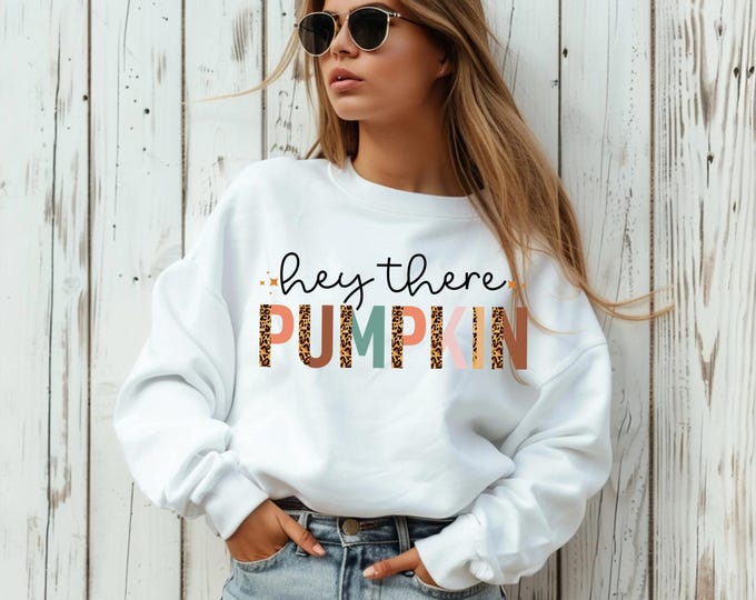 Hey There Pumpkin Sweatshirt | Cute Fall Graphic Sweatshirt | Cozy Autumn Fashion for Women | Pumpkin Spice Oversized Pullover