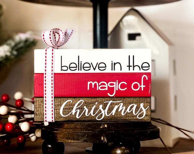 Believe in The Magic of Christmas Sign - Tiered Tray Decor - Holiday Wood Book Stack - Christmas Gift