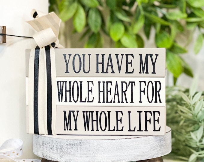 Wedding Table Decor - "Whole Heart for Whole Life" Rustic Wood Sign - Farmhouse Wedding Decor