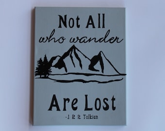 J. R. R. Tolkien quote canvas/ “not all those who wander are lost”/ mountains