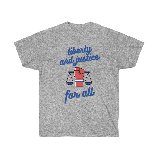 Liberty and Justice for All Unisex Ultra Cotton T-Shirt