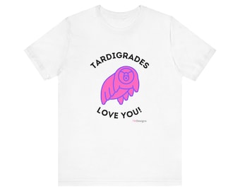 Camiseta supersuave "Los Tardígrados te aman". Diseñada por niños. Para todos.