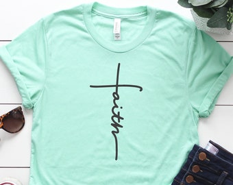 Faith Shirt, Cross Shirt, Religous, Christian Shirts for Women