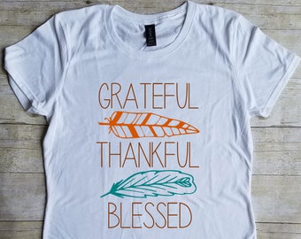 Grateful Thankful Blessed Thanksgiving Shirt