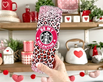 Starbucks Tumbler, Be My Valentine, Leopard, Valentine's Day Tumbler, Personalized Tumbler, Personalized Starbucks Tumbler, Starbucks Coffee