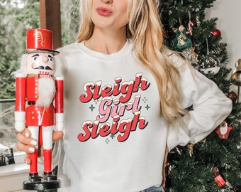 Sleigh Girl Sleigh, Slay Girl Slay, Trendy, Christmas Shirt, Women's Christmas Shirt, Cute Christmas Shirt