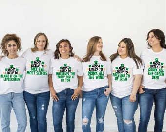 Most Likely To St. Patrick's Day Shirts, Custom St. Patrick's Day Shirts, Group St. Patrick's Day Shirts, Shirts for Group, Custom Group