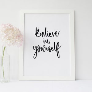 Believe in Yourself hand lettered quote phrase with drop shadow digital download print wall decor A4